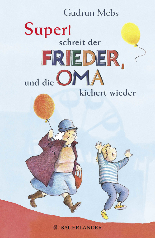 'Super', schreit der Frieder, und die Oma kichert wieder