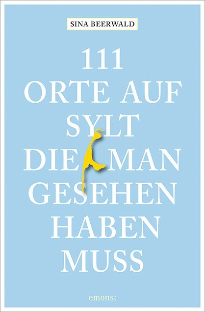 111 Orte auf Sylt, die man gesehen haben muss