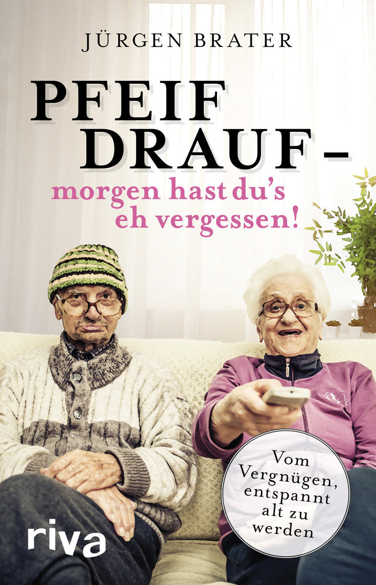 Pfeif drauf - morgen hast du's eh vergessen!