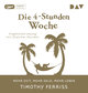 Die 4-Stunden-Woche, 1 Audio-CD, 1 MP3