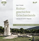 Kulturgeschichte Griechenlands, 1 Audio-CD, 1 MP3