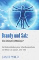 Brandy und Salz - Die ultimative Medizin?