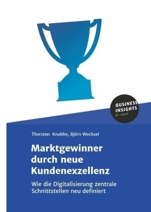 Marktgewinner durch neue Kundenexzellenz