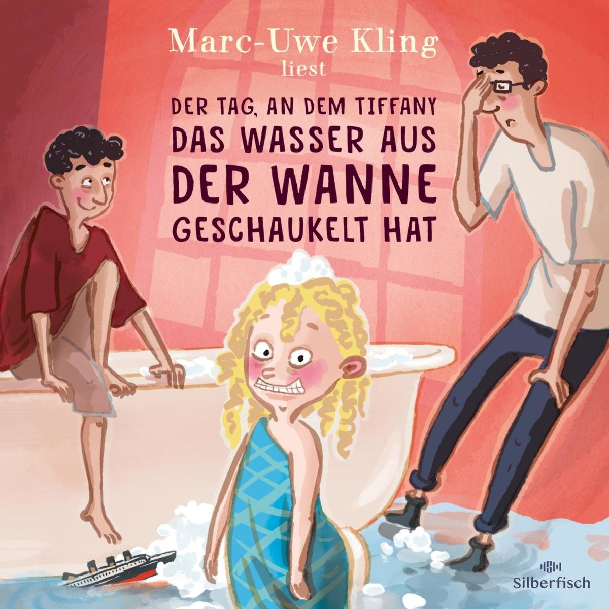 Der Tag, an dem Tiffany das Wasser aus der Wanne geschaukelt hat, 1 Audio-CD