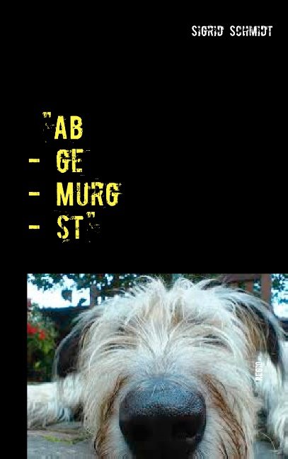 'Ab - ge - Murg - st'