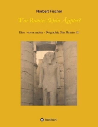 War Ramses (k)ein Ägypter?