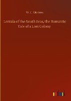 Lentala of the South Seas, the Romantic Tale of a Lost Colony