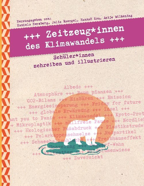 Zeitzeug*innen des Klimawandels