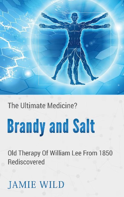 Brandy and Salt - The Ultimate Medicine?