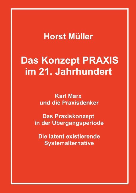 Das Konzept PRAXIS im 21. Jahrhundert