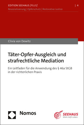 Täter-Opfer-Ausgleich und strafrechtliche Mediation