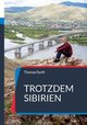 Trotzdem Sibirien