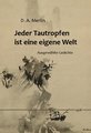 Jeder Tautropfen ist eine eigene Welt