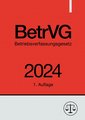 Betriebsverfassungsgesetz - BetrVG 2024