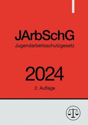 Jugendarbeitsschutzgesetz - JArbSchG 2024