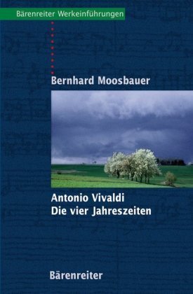 Antonio Vivaldi. Die Vier Jahreszeiten