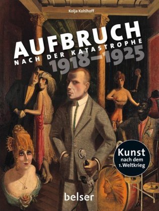 Aufbruch nach der Katastrophe 1918 - 1925