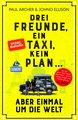 DuMont Welt - Menschen - Reisen Drei Freunde, ein Taxi, kein Plan ...