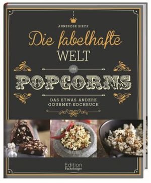 Die fabelhafte Welt des Popcorns