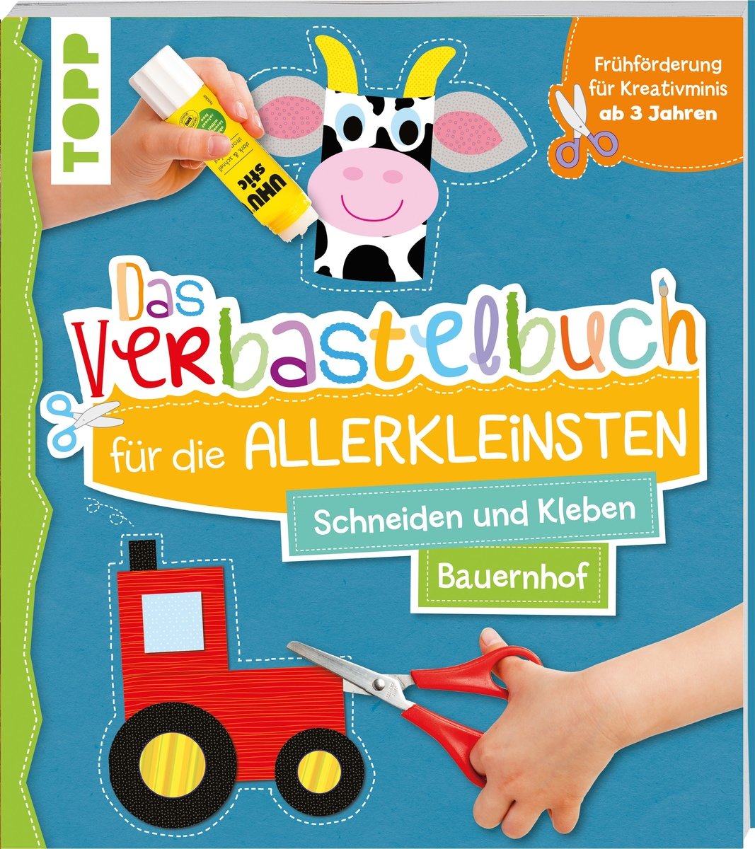 Das Verbastelbuch für die Allerkleinsten, Schneiden und Kleben - Bauernhof