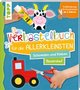 Das Verbastelbuch für die Allerkleinsten, Schneiden und Kleben - Bauernhof