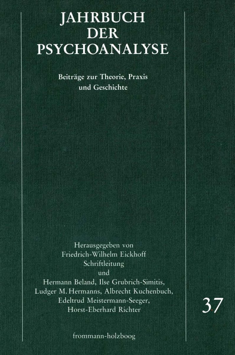 Jahrbuch der Psychoanalyse. Beiträge zur Theorie, Praxis und Geschichte / Jahrbuch der Psychoanalyse. Band 37