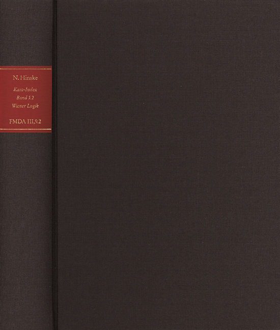 Forschungen und Materialien zur deutschen Aufklärung / Abteilung III: Indices. Kant-Index. Section 1: Indices zum Kantsc - Forschungen und Materialien zur deutschen Aufklärung