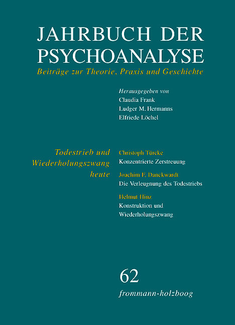 Jahrbuch der Psychoanalyse: Band 62: Todestrieb und Wiederholungszwang heute