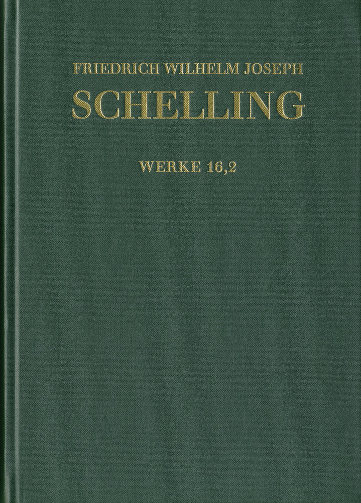 Friedrich Wilhelm Joseph Schelling: Historisch-kritische Ausgabe / Reihe I: Werke. Band 16,2: 'Ueber das Verhältniß der - Friedrich Wilhelm Joseph Schelling: Historisch-kritische Ausgabe