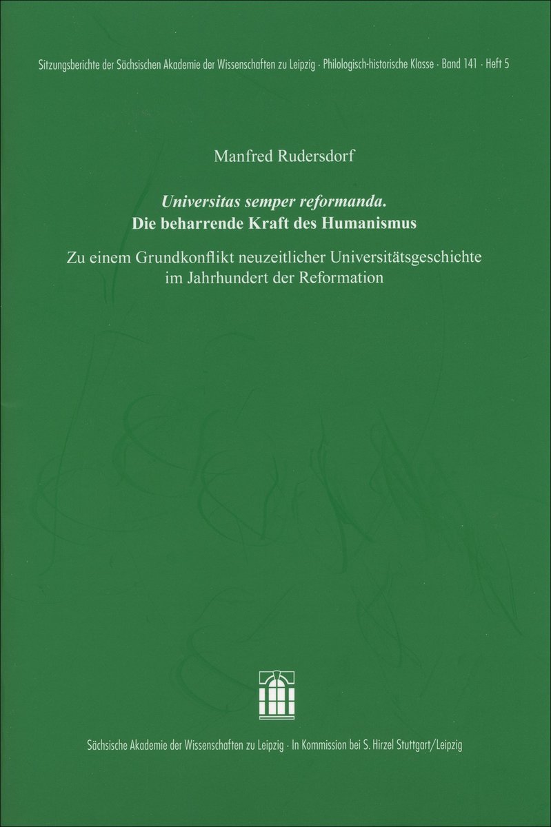 'Universitas semper reformanda.' Die beharrende Kraft des Humanismus