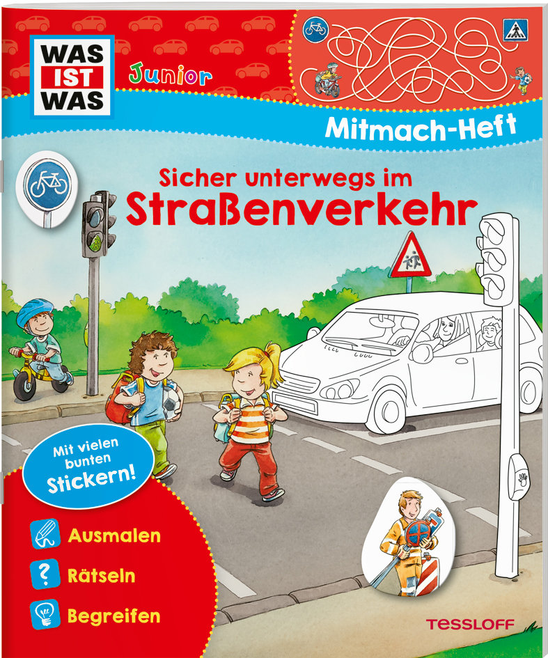 WAS IST WAS Junior Mitmach-Heft Sicher unterwegs im Straßenverkehr