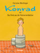 Konrad oder Das Kind aus der Konservenbüchse