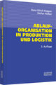 Ablauforganisation in Produktion und Logistik