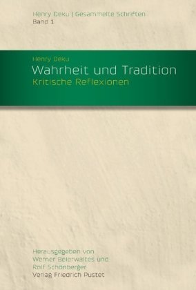 Henry Deku / Wahrheit und Tradition - Henry Deku