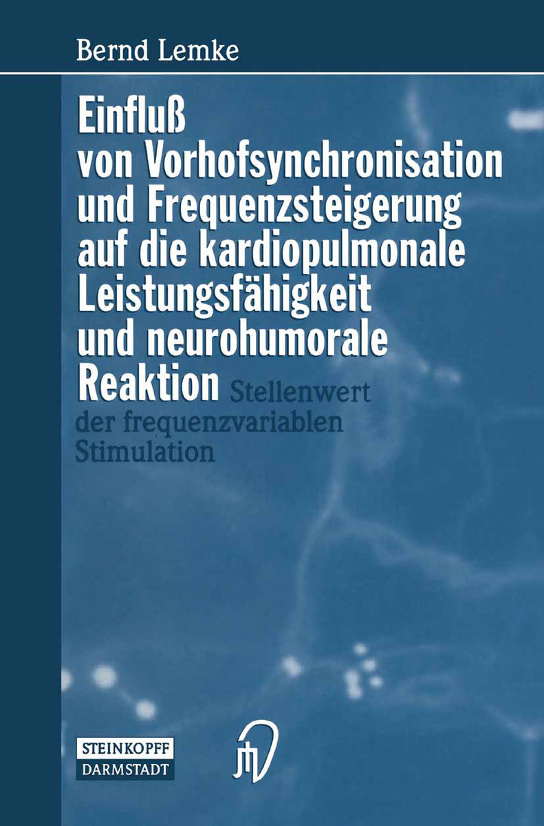 Einfluß von Vorhofsynchronisation und Frequenzsteigerung auf die kardiopulmonale Leistungsfähigkeit und neurohumorale Re