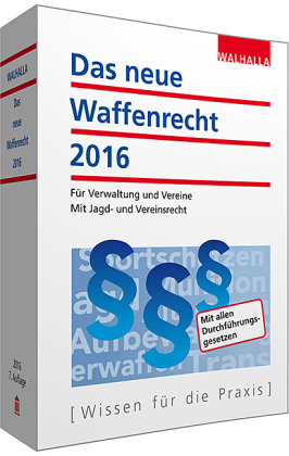 Das neue Waffenrecht 2016