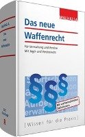 Das neue Waffenrecht, Ausgabe 2017