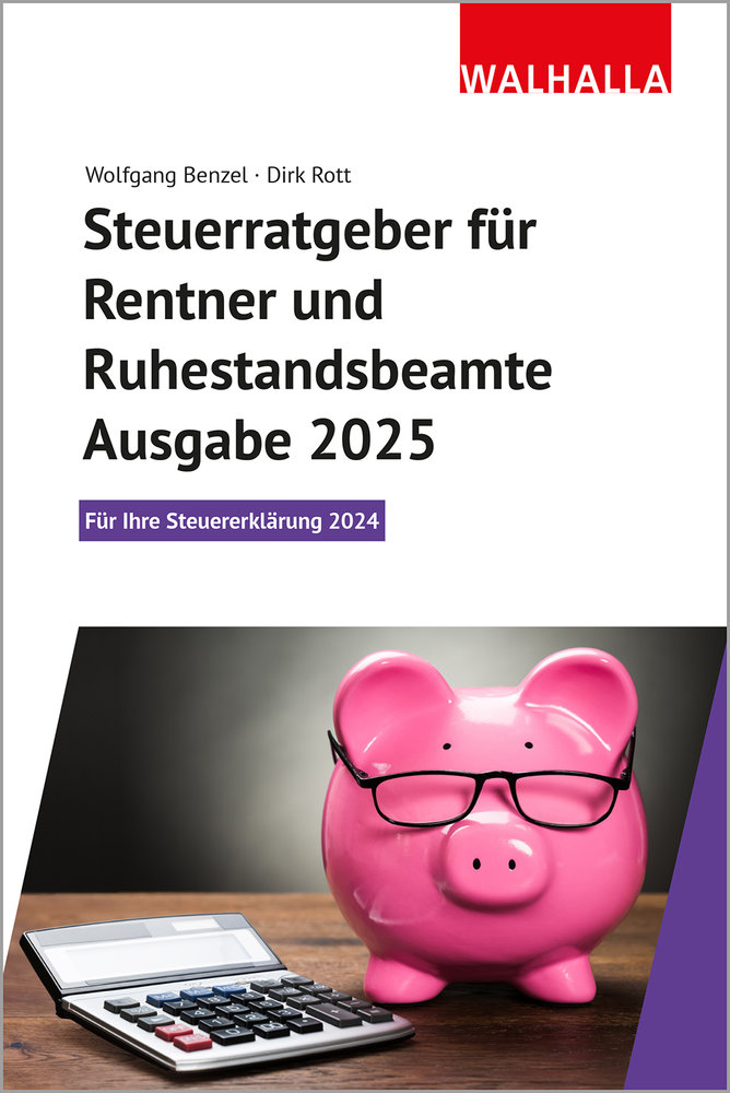 Steuerratgeber für Rentner und Ruhestandsbeamte - Ausgabe 2025