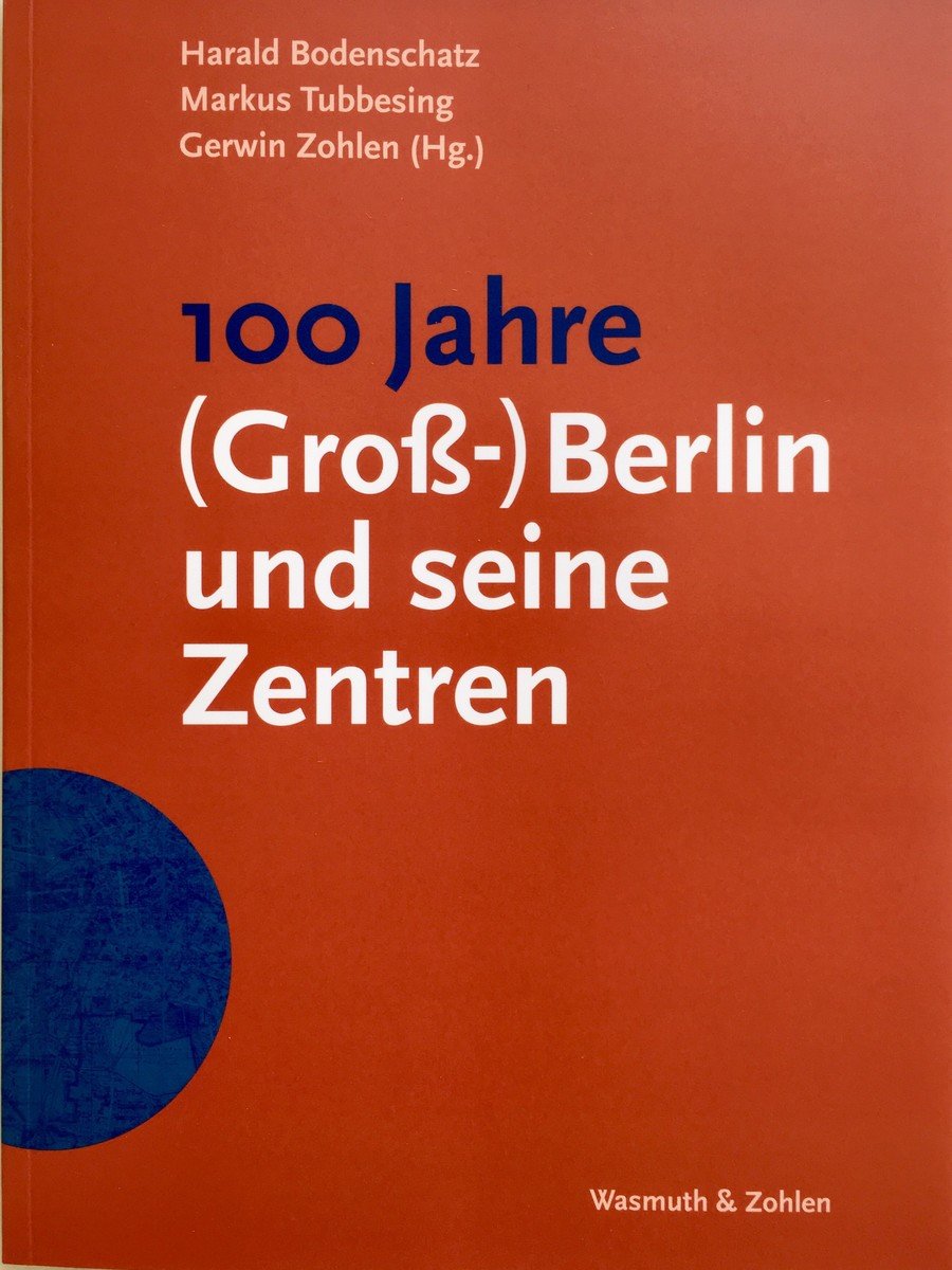 100 Jahre (Groß-)Berlin und seine Zentren