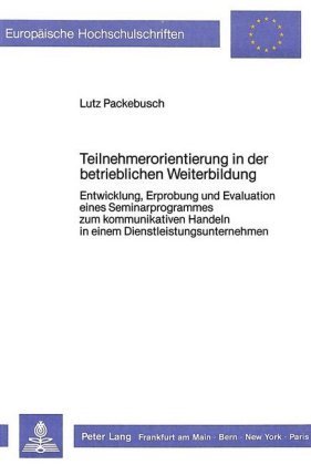 Teilnehmerorientierung in der betrieblichen Weiterbildung