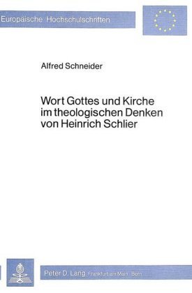 Wort Gottes und Kirche im theologischen Denken von Heinrich Schlier