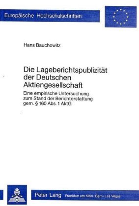 Die Lageberichtspublizität der deutschen Aktiengesellschaft