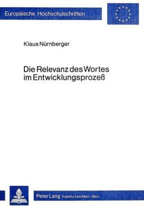 Die Relevanz des Wortes im Entwicklungsprozess