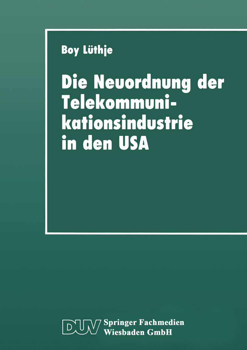 Die Neuordnung der Telekommunikationsindustrie in den USA