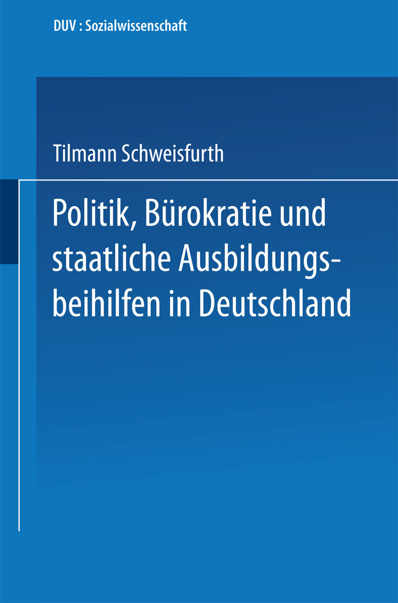 Politik, Bürokratie und staatliche Ausbildungsbeihilfen in Deutschland