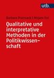 Qualitative und interpretative Methoden in der Politikwissenschaft