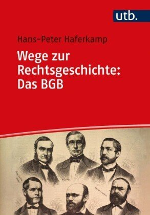 Wege zur Rechtsgeschichte: Das BGB