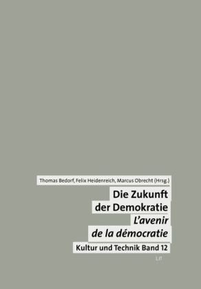 Die Zukunft der Demokratie. L'avenir de la démocratie