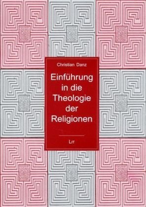 Einführung in die Theologie der Religionen