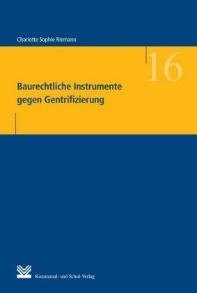 Baurechtliche Instrumente gegen Gentrifizierung